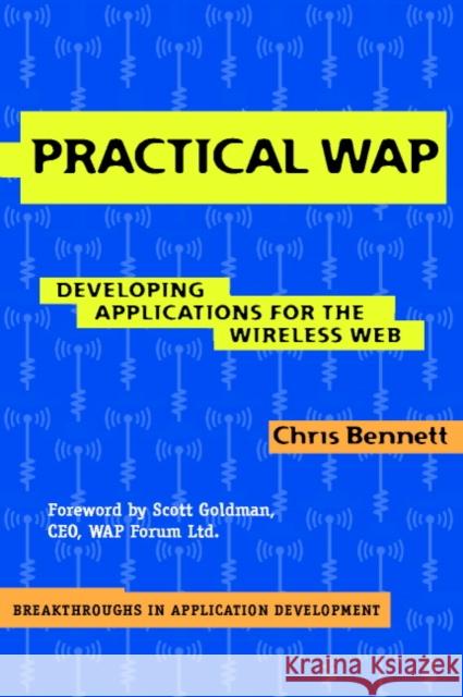 Practical WAP: Developing Applications for the Wireless Web Bennett, Chris 9780521005616 Cambridge University Press