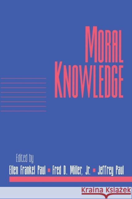 Moral Knowledge: Volume 18, Part 2 Ellen Frankel Paul 9780521006033