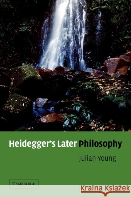 Heidegger's Later Philosophy Julian Young 9780521006095 Cambridge University Press