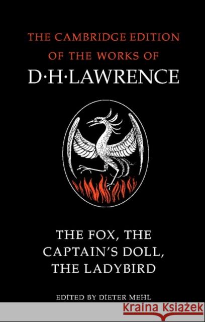The Fox, the Captain's Doll, the Ladybird Lawrence, D. H. 9780521007085 Cambridge University Press