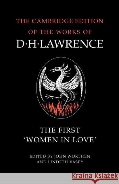 The First 'Women in Love' D. H. Lawrence John Worthen Lindeth Vasey 9780521007092