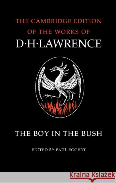 The Boy in the Bush D. H. Lawrence James T. Boulton M. H. Black 9780521007146