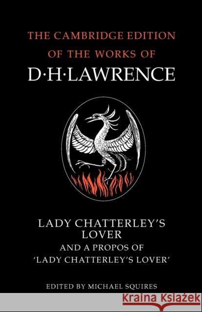Lady Chatterley's Lover and a Propos of 'Lady Chatterley's Lover' Lawrence, D. H. 9780521007177 Cambridge University Press