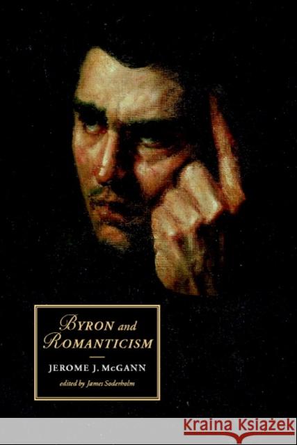 Byron and Romanticism Jerome McGann 9780521007221