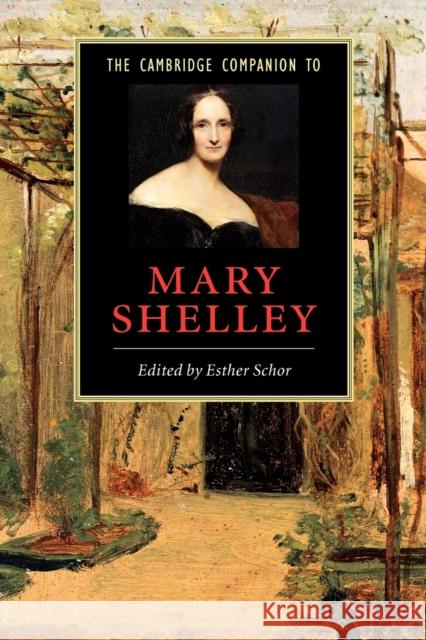 The Cambridge Companion to Mary Shelley Esther Schor 9780521007702