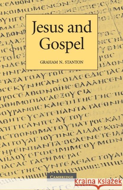 Jesus and Gospel Graham Stanton 9780521008020 Cambridge University Press