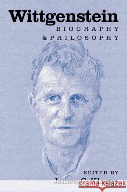 Wittgenstein: Biography and Philosophy Klagge, James C. 9780521008686 Cambridge University Press