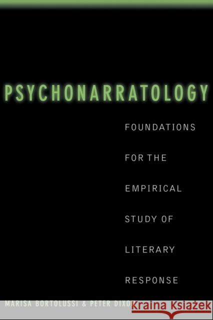 Psychonarratology: Foundations for the Empirical Study of Literary Response Bortolussi, Marisa 9780521009133 CAMBRIDGE UNIVERSITY PRESS