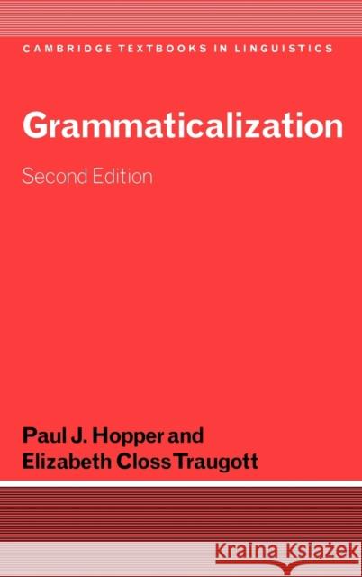 Grammaticalization Paul J. Hopper Elizabeth Close Traugott Elizabeth Closs Traugott 9780521009485