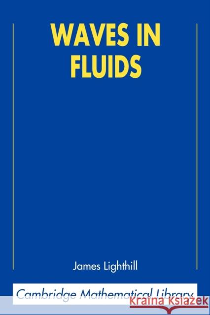 Waves in Fluids James Lighthill 9780521010450