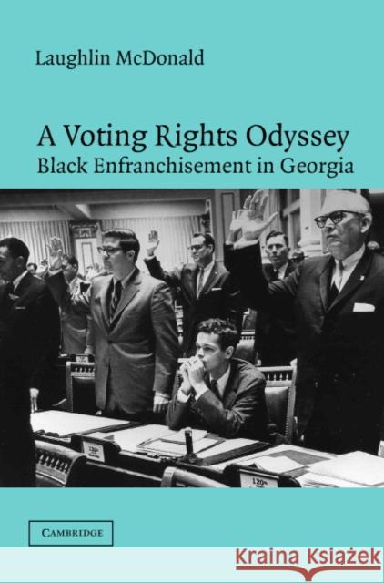 A Voting Rights Odyssey: Black Enfranchisement in Georgia McDonald, Laughlin 9780521011792