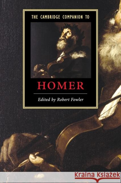 The Cambridge Companion to Homer Robert Fowler 9780521012461