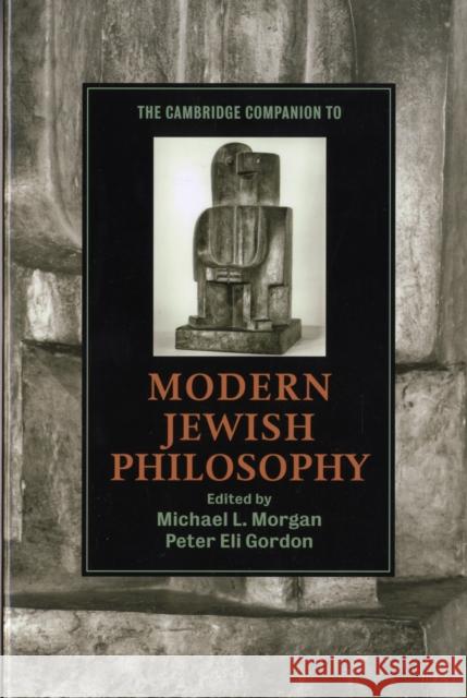 The Cambridge Companion to Modern Jewish Philosophy Michael L Morgan 9780521012553 0