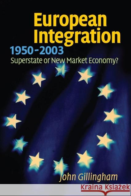 European Integration, 1950-2003 Gillingham, John 9780521012621 Cambridge University Press