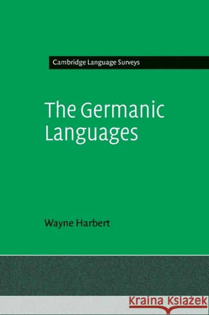 The Germanic Languages Wayne Harbert 9780521015110 CAMBRIDGE UNIVERSITY PRESS