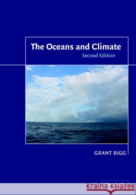 The Oceans and Climate Grant Bigg 9780521016346 0