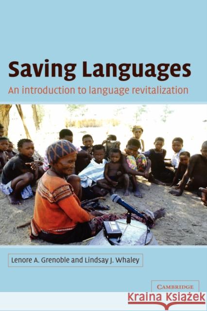 Saving Languages: An Introduction to Language Revitalization Grenoble, Lenore A. 9780521016520 Cambridge University Press