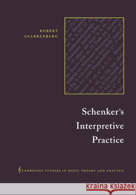 Schenker's Interpretive Practice Robert Snarrenberg Ian Bent 9780521017435 Cambridge University Press