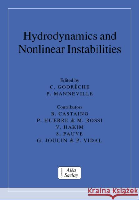 Hydrodynamics and Nonlinear Instabilities Claude Godreche Paul Manneville C. Godr 9780521017633 Cambridge University Press