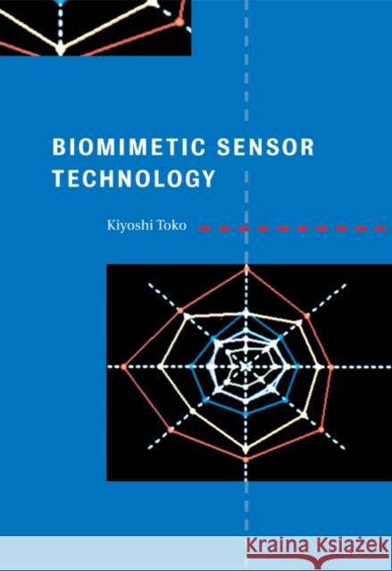 Biomimetic Sensor Technology Kiyoshi Toko 9780521017688