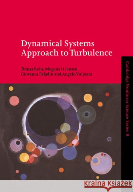 Dynamical Systems Approach to Turbulence Tomas Bohr Mogens H. Jensen Giovanni Paladin 9780521017947 Cambridge University Press