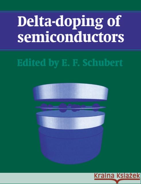 Delta-Doping of Semiconductors Schubert, E. F. 9780521017961 Cambridge University Press