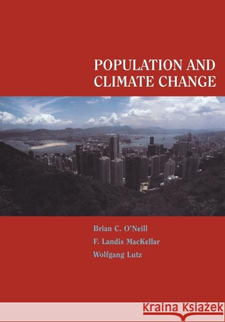 Population and Climate Change Brian C. O'Neill F. Landis Mackellar Wolfgang Lutz 9780521018029 Cambridge University Press