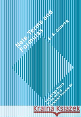 Nets, Terms and Formulas: Three Views of Concurrent Processes and Their Relationship Olderog, E. -R 9780521018456 Cambridge University Press