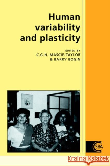 Human Variability and Plasticity C. G. Nicholas Mascie-Taylor Barry Bogin R. A. Foley 9780521018555 Cambridge University Press