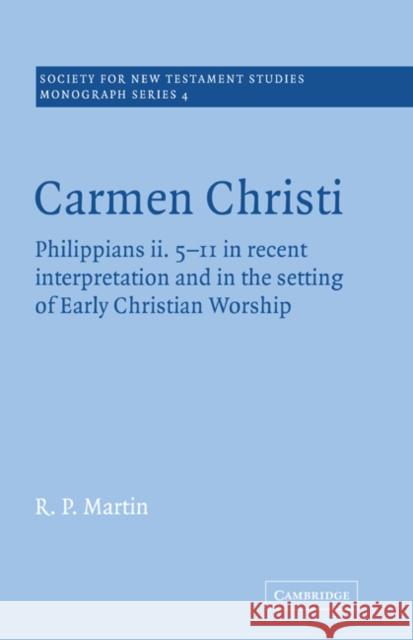 Carmen Christi James D. Martin R. P. Martin 9780521018999 Cambridge University Press