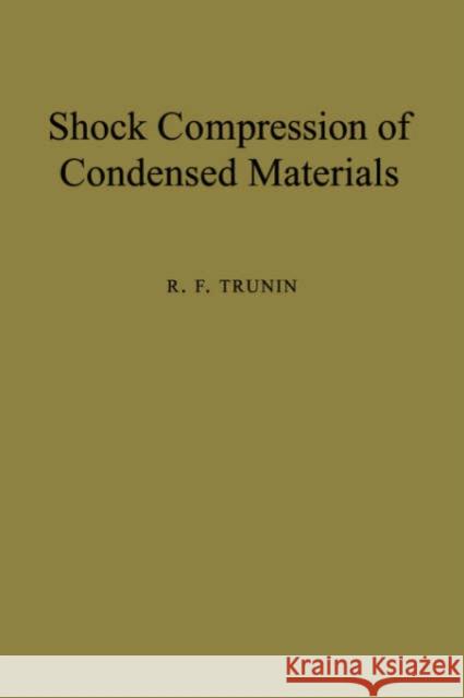 Shock Compression of Condensed Materials R. F. Trunin 9780521019248