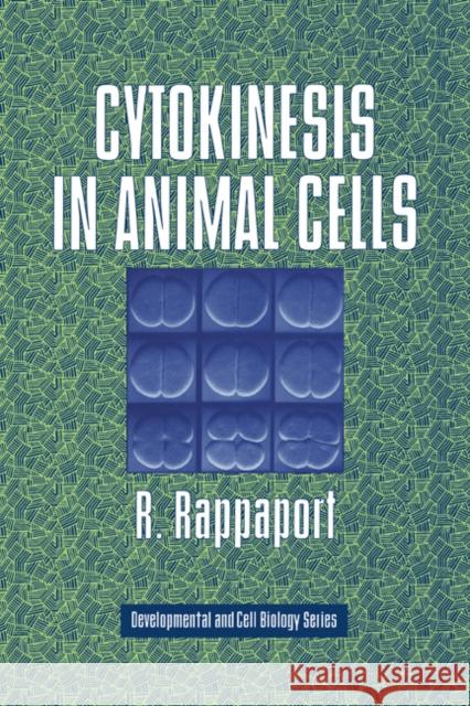 Cytokinesis in Animal Cells R. Rappaport Jonathan B. L. Bard Peter W. Barlow 9780521019361