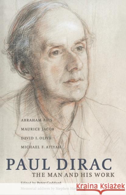 Paul Dirac: The Man and His Work Pais, Abraham 9780521019538 Cambridge University Press