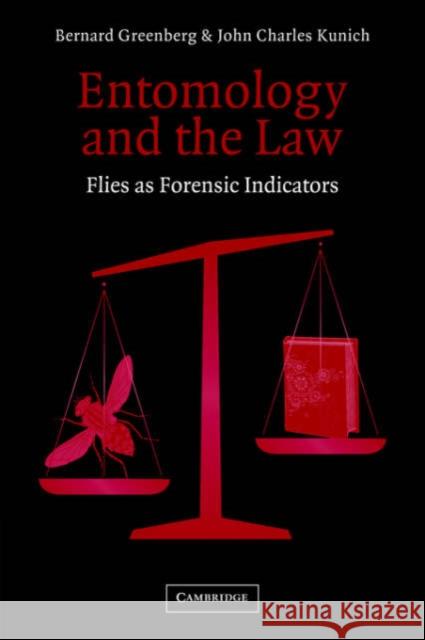 Entomology and the Law: Flies as Forensic Indicators Greenberg, Bernard 9780521019576 Cambridge University Press