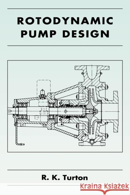 Rotodynamic Pump Design R. K. Turton 9780521019620 Cambridge University Press