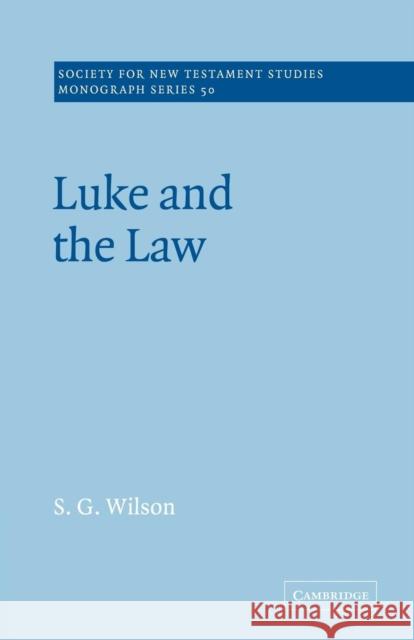 Luke and the Law S. G. Wilson John Court 9780521020572 Cambridge University Press