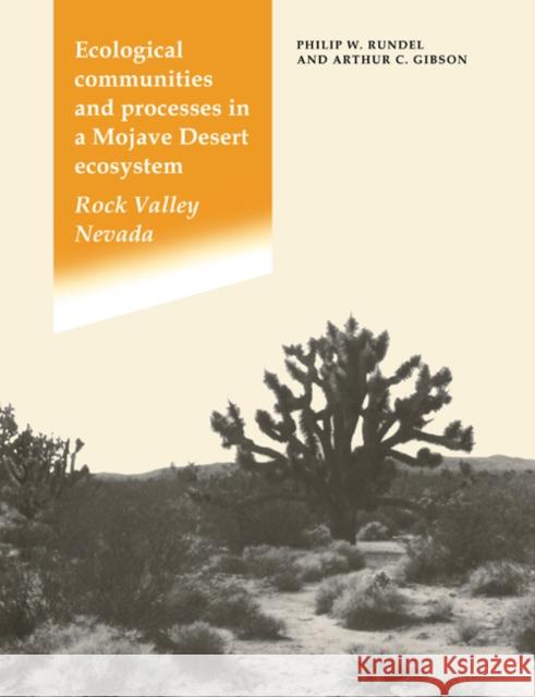 Ecological Communities and Processes in a Mojave Desert Ecosystem Philip W. Rundel Arthur C. Gibson 9780521021418 Cambridge University Press