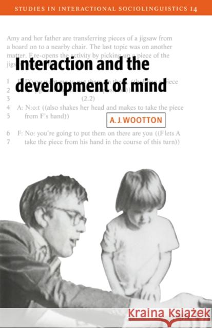 Interaction and the Development of Mind Anthony J. Wootton A. J. Wootton Paul Drew 9780521022668 Cambridge University Press
