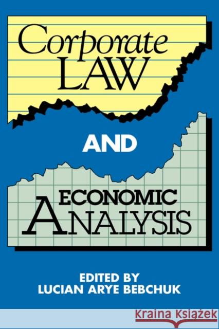 Corporate Law and Economic Analysis Lucian Arye Bebchuk 9780521022835 Cambridge University Press