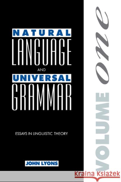 Natural Language and Universal Grammar: Volume 1: Essays in Linguistic Theory Lyons, John 9780521023092