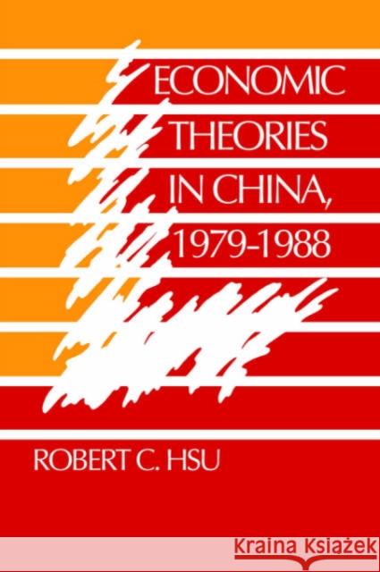 Economic Theories in China, 1979-1988 Robert C. Hsu 9780521023146 Cambridge University Press