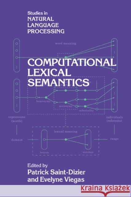 Computational Lexical Semantics Patrick Saint-Dizier Evelyne Viegas Branimir Boguraev 9780521023207