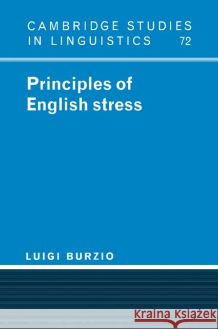 Principles of English Stress Luigi Burzio S. R. Anderson J. Bresnan 9780521023801 Cambridge University Press