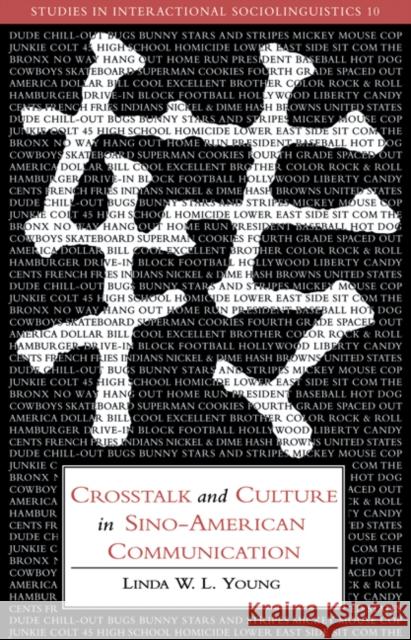 CrossTalk and Culture in Sino-American Communication Young, Linda W. L. 9780521024075 Cambridge University Press