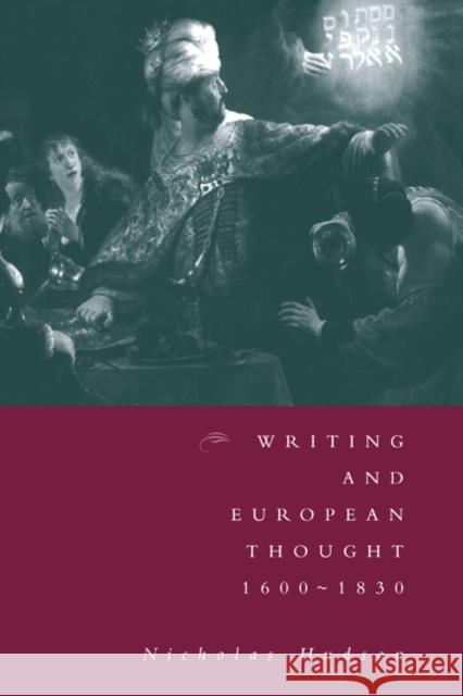 Writing and European Thought 1600-1830 Nicholas Hudson 9780521025027 Cambridge University Press