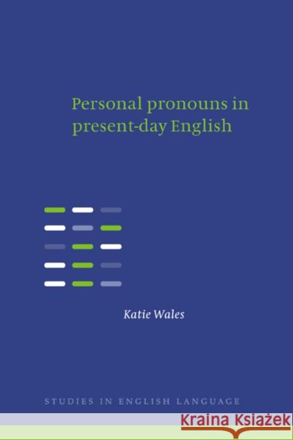 Personal Pronouns in Present-Day English Katie Wales Bas Aarts John Algeo 9780521025034 Cambridge University Press