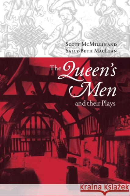 The Queen's Men and Their Plays McMillin, Scott 9780521025393 Cambridge University Press