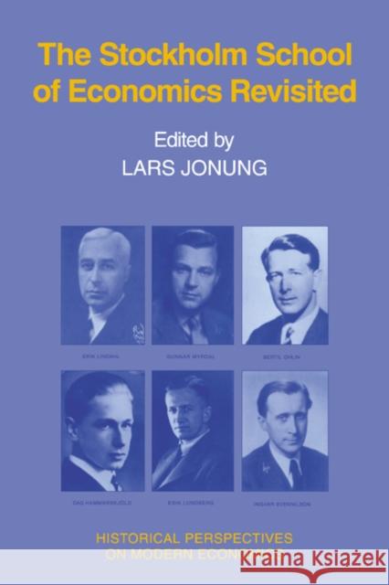 The Stockholm School of Economics Revisited Lars Jonung Craufurd Goodwin 9780521026161