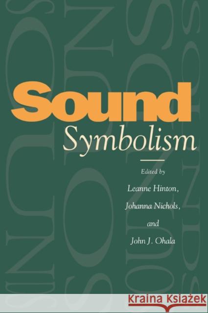 Sound Symbolism Leanne Hinton Johanna Nichols John J. Ohala 9780521026772 Cambridge University Press