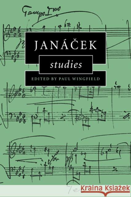 Janácek Studies Wingfield, Paul 9780521027724 Cambridge University Press